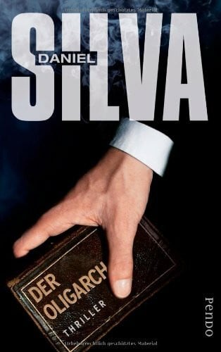 Silva, Daniel Der Oligarch: Thriller (Gabriel-Allon-Reihe, Band 9)
