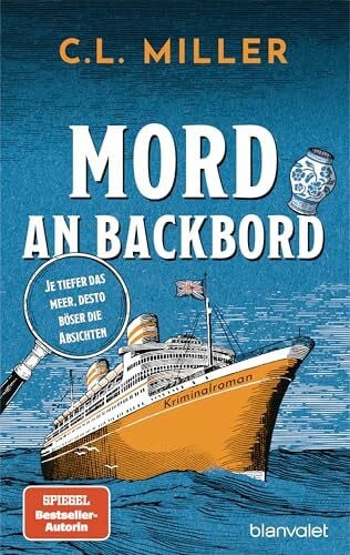 Flegler, Leena Mord an Backbord: Je tiefer das Meer, desto böser die Absichten - Kriminalroman - Witzig, spannend, very British (Ein Fall für Freya und Tante Carole, Band 2)