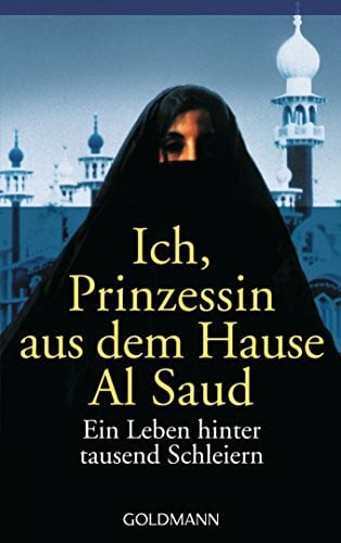 Stoll, Cornelia Ich, Prinzessin aus dem Hause Al Saud: Ein Leben hinter tausend Schleiern