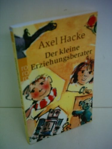 Hacke, Axel Der kleine Erziehungsberater