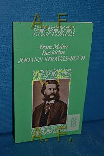Mailer, Franz Das kleine Johann-Strauß-Buch