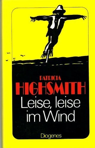 HIGHSMITH, PATRICIA. Leise leise im Wind