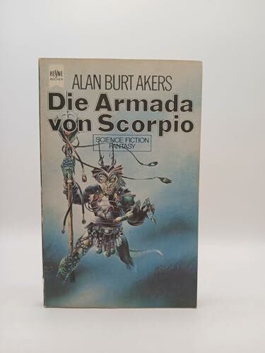 Alan Burt Akers Die Armada von Scorpio. Saga von Dray Prescot 04.
