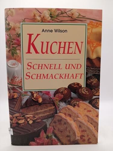 Anne Wilson Kuchen. Schnell und schmackhaft