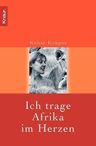 Langhaeuser, Tina Ich trage Afrika im Herzen: Unser Leben im Krüger Nationalpark