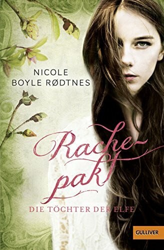 Boyle Rodtnes, Nicole Die Töchter der Elfe. Rachepakt: Band 3
