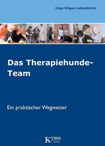 Röger-Lakenbrink, Inge Das Therapiehunde-Team: Ein praktischer Wegweiser (Hunde helfen Menschen)