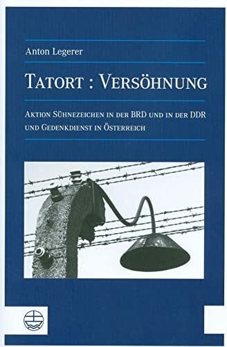 Anton Legerer Tatort: Versöhnung. Über die Aktion Sühnezeichen, Friedensdienste in der BRD sowie in der DDR und Gedenkdienste in Österreich.