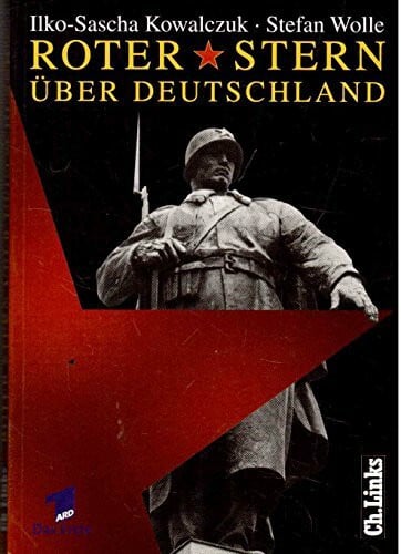 Stefan Wolle Roter Stern über Deutschland