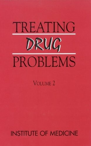 Committee for the Substance Abuse Coverage Study Treating Drug Problems