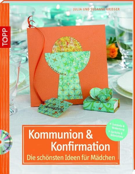 Krieger, Susanne Kommunion und Konfirmation - Die schönsten Ideen für Mädchen: Symbole & Bedeutung. Sprüche & Bibelzitate (kreativ.kompakt.)
