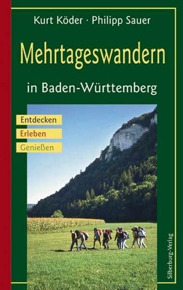 Sauer, Philipp Mehrtageswandern in Baden-Württemberg: Entdecken, Erleben, Genießen