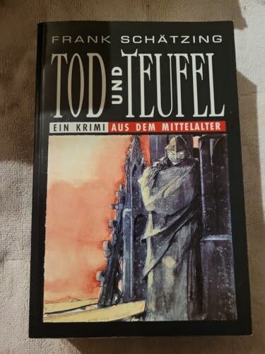 Schätzing, Frank Tod und Teufel: Köln Krimi Classic