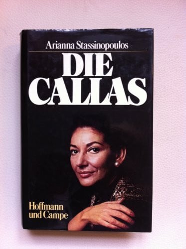 Stassinopoulos, Arianna: Die Callas