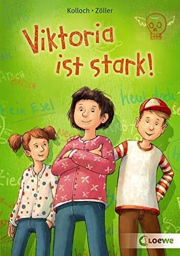 Haas, Cornelia Viktoria ist stark!: Einfühlsamer Kinderroman ab 7 Jahre