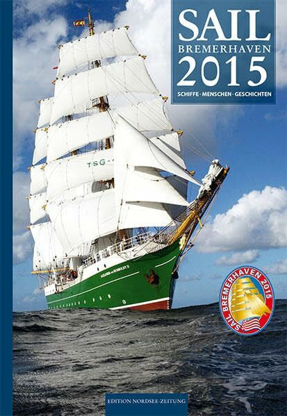Klonus-Taubert, Herbert SAIL Bremerhaven 2015: Schiffe - Menschen - Geschichten
