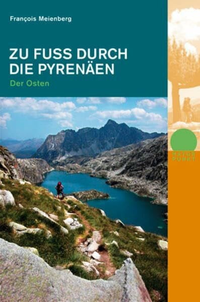 François Meienberg Zu Fuss durch die Pyrenäen. Der Osten (Naturpunkt)