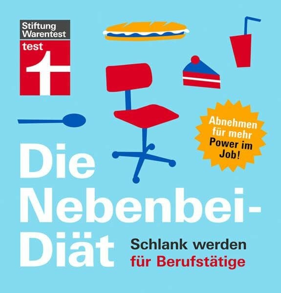 Lange, Elisabeth Die Nebenbei-Diät. Schlank werden für Berufstätige: Abnehmen für mehr Power im Job!