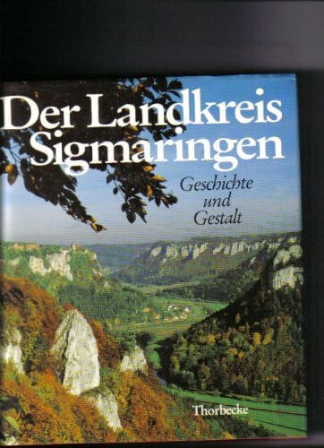 Richter, G. Der Landkreis Sigmaringen. Geschichte und Gestalt
