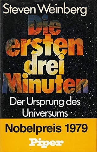 Steven Weinberg Die ersten drei Minuten. Der Ursprung des Universums.