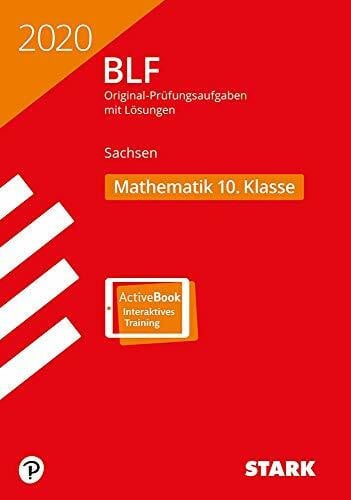 STARK BLF 2020 - Mathematik 10. Klasse - Sachsen: Original-Prüfungsaufgaben mit Lösungen 2013 bis 2019. Mit Online-Zugang