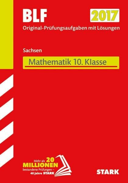 STARK Besondere Leistungsfeststellung Sachsen Gymnasium - Mathematik 10. Klasse: Original-Prüfungsaufgaben mit Lösungen 2010-2016