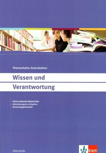 Pasche, Wolfgang Wissen und Verantwortung: Klasse 10-13 (Themenhefte Zentralabitur)