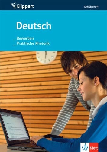Sturm, Manfred Deutsch: Bewerben /Praktische Rhetorik: Schülerheft 9./10. Schuljahr