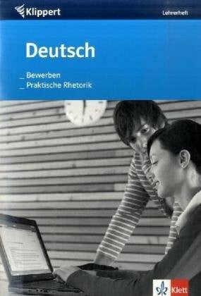 Sturm, Manfred Deutsch: Bewerben /Praktische Rhetorik: Lehrerheft 9./10. Schuljahr