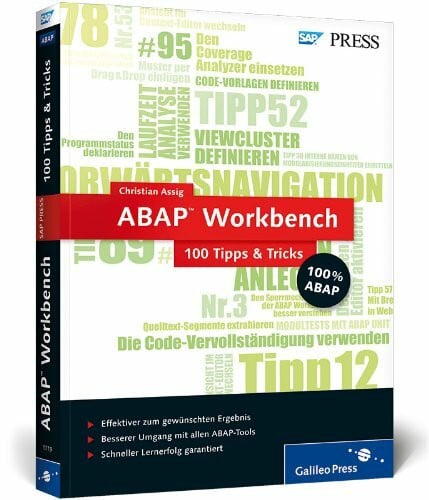 Assig, Christian ABAP Workbench - 100 Tipps u. Tricks: Effektiver zum gewünschten Ergebnis. Besserer Umgang mit allen ABAP-Tools. Schneller Lernerfolg garantiert. 100% ... im Buch für Bonus-Angebote (SAP PRESS)