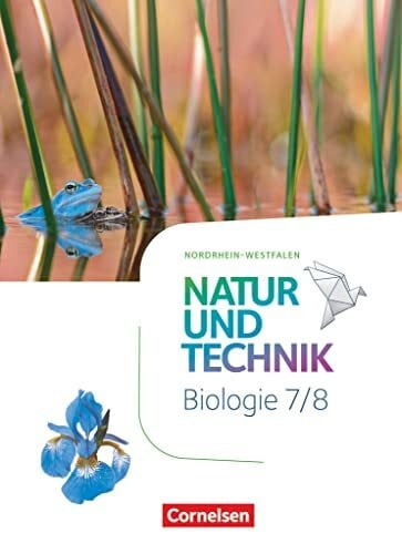 Kastaun, Marit Natur und Technik - Biologie Neubearbeitung - Nordrhein-Westfalen - 7./8. Schuljahr: Schulbuch