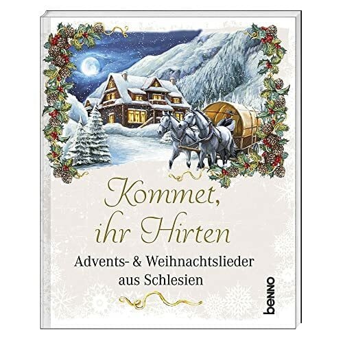Kokschal, Annegret Kommet, ihr Hirten: Advents- & Weihnachtslieder aus Schlesien