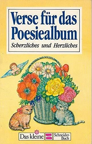 Vögel-Cossmann, Renate Verse für das Poesiealbum: Scherzliches und Herzliches (Das kleine Schneider Buch)