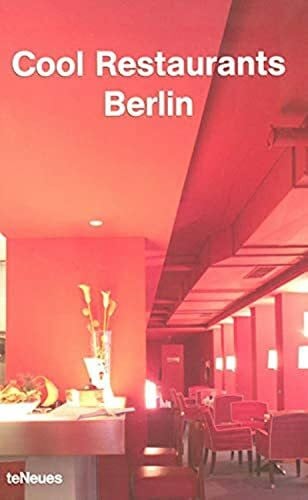 Joachim Fischer Cool Restaurants - Berlin (Cool Restaurants): Text dtsch.-engl.-französ.-italien.-span.