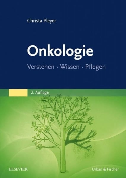 Pleyer, Christa Onkologie: Verstehen - Wissen - Pflegen