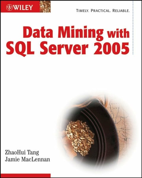 MacLennan, Jamie Data Mining with SQL Server 2005