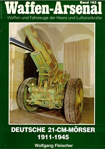 Fleischer, Wolfgang Deutsche 21-cm-Mörser 1911-1945