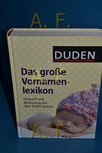 Kohlheim, Volker Duden – Das große Vornamenlexikon: Herkunft und Bedeutung von über 8 000 Vornamen (Duden Namenbücher)