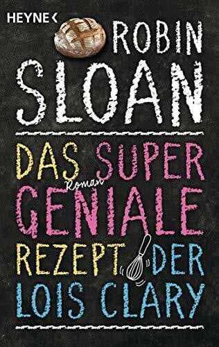 Falk, Dietlind Das supergeniale Rezept der Lois Clary: Roman