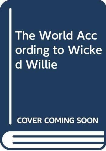 Jolliffe, Gray The World According to Wicked Willie