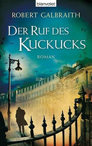 Göhler, Christoph Der Ruf des Kuckucks: Roman (Die Cormoran-Strike-Reihe, Band 1)