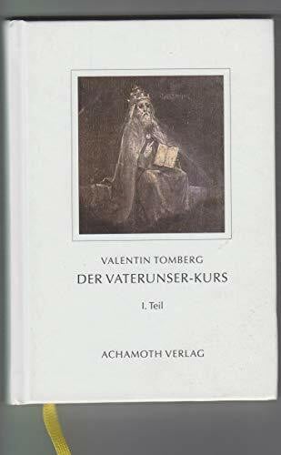 Seiss, Willi Der Vaterunser-Kurs - I. Teil