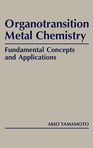 Yamamoto, Akio Organotransition Metal Chemistry: Fundamental Concepts and Applications