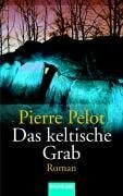 Lefervre, Gabriele Das keltische Grab: Roman. Deutsche Erstausgabe