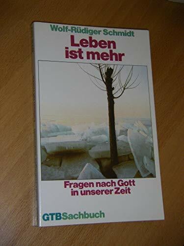 Schmidt Leben ist mehr. Fragen nach Gott in unserer Zeit.