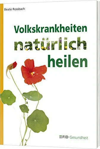 Rossbach, Beate Volkskrankheiten natürlich heilen