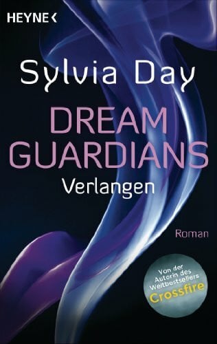 Day, Sylvia Dream Guardians - Verlangen: Dream Guardians 1 - Roman (Dream-Guardians Serie, Band 1)