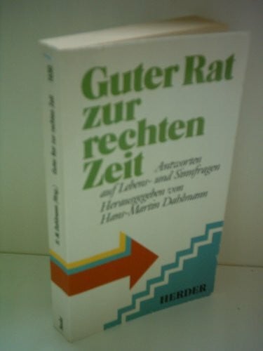 Dahlmann Guter Rat zur rechten Zeit. Antworten in Lebens- und Sinnfragen