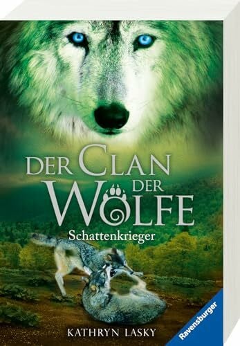 Lasky, Kathryn Der Clan der Wölfe, Band 2: Schattenkrieger (spannendes Tierfantasy-Abenteuer ab 10 Jahre) (Der Clan der Wölfe, 2)
