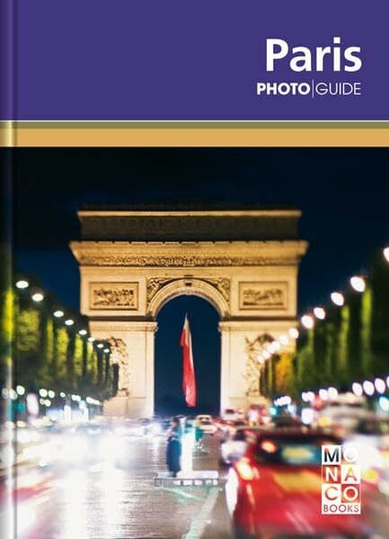 Monaco Books Photo Guide Paris: Monaco Books - Photo Guide (Monaco Books - Fascinating Cities)